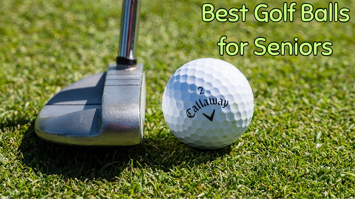 Best Golf Balls for Seniors