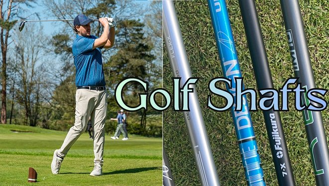 Golf Shafts: Types, Flex, Weight, Torque and Shaft Fitting